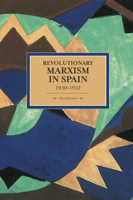 Revolutionary Marxism in Spain 1930-1937