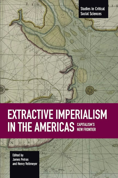 Extractive Imperialism in the Americas