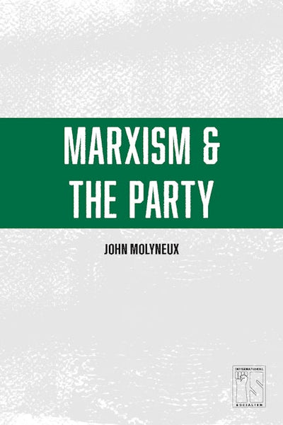 Marxism and the Party