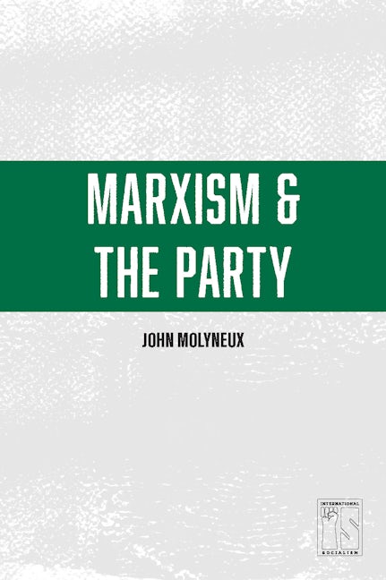 Marxism and the Party