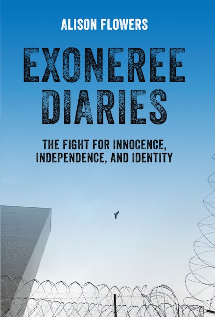 Exoneree Diaries