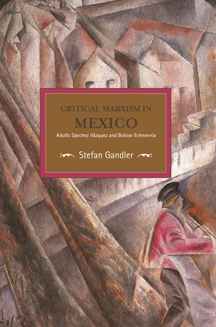 Critical Marxism in Mexico