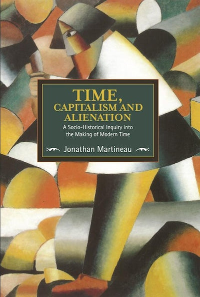 Time, Capitalism, and Alienation