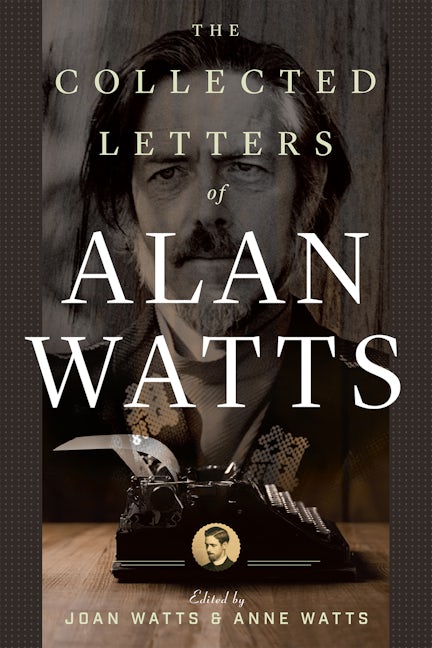 Book cover image for The Collected Letters of Alan Watts ISBN: 9781608686087
