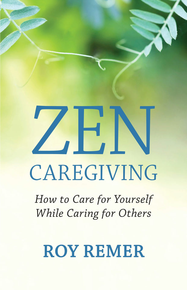 Cover image for Zen Caregiving, isbn: 9781608689538