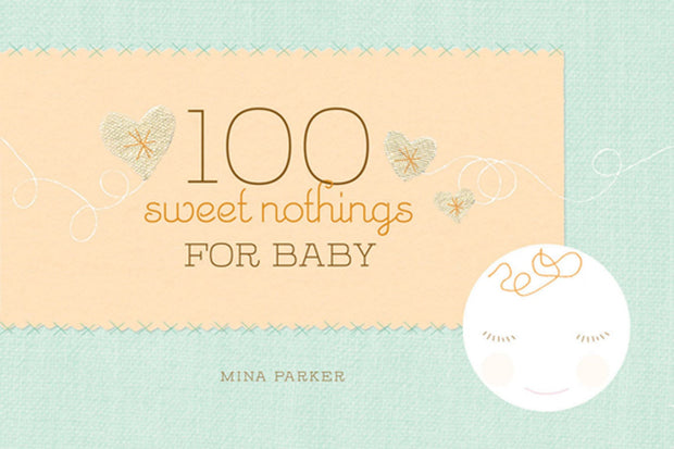 Cover image for 100 Sweet Nothings for Baby, isbn: 9781609252687