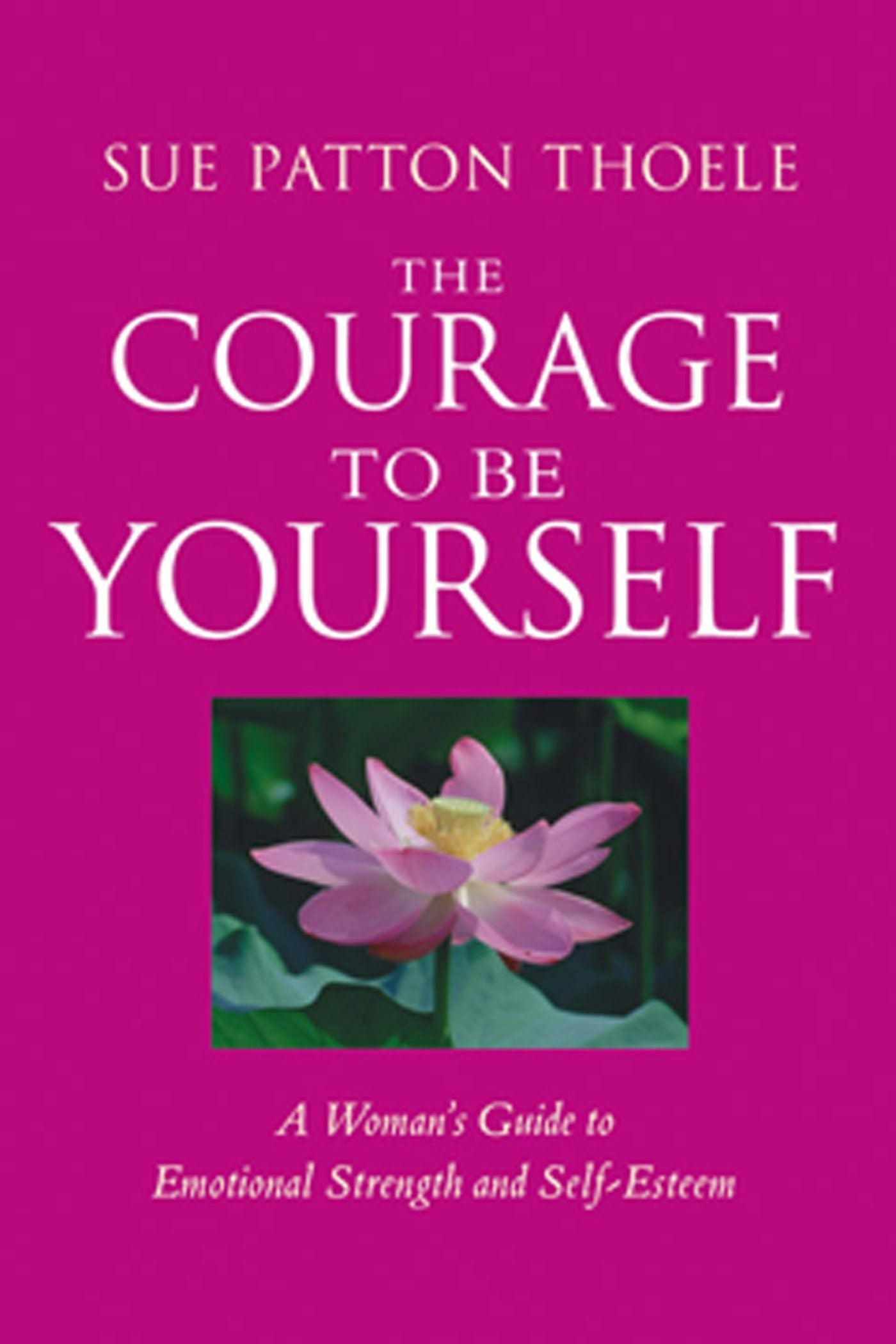 Book cover image for The Courage to Be Yourself ISBN: 9781609253585