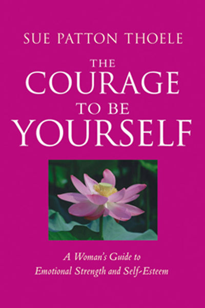 Cover image for The Courage to Be Yourself, isbn: 9781609253585