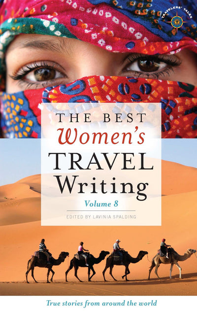Cover image for The Best Women's Travel Writing, Volume 8, isbn: 9781609520632