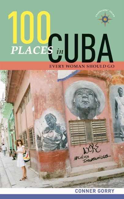 Book cover image for 100 Places in Cuba Every Woman Should Go ISBN: 9781609521677