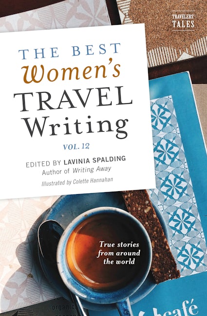 Book cover image for The Best Women's Travel Writing, Volume 12 ISBN: 9781609521899