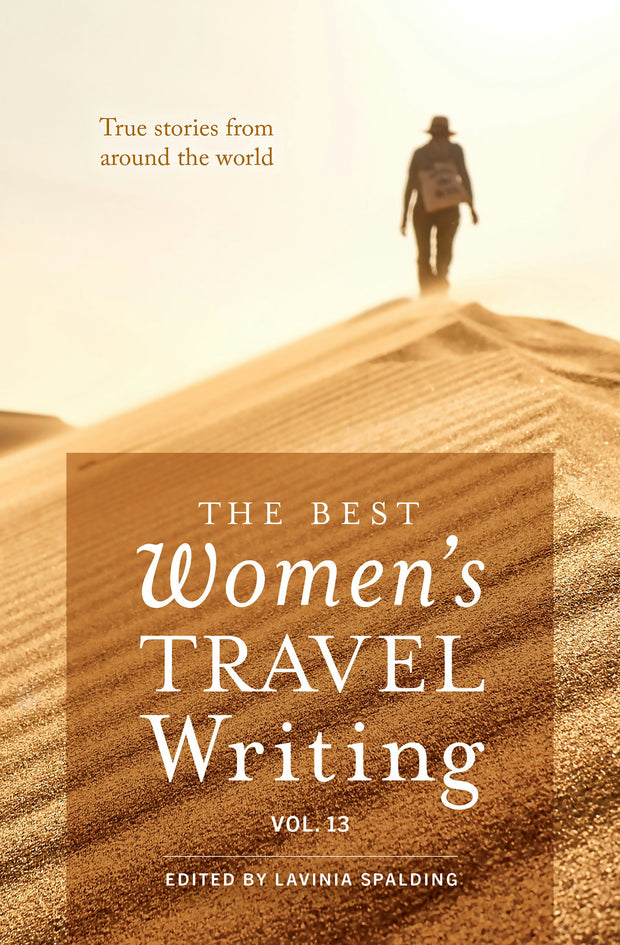 Cover image for The Best Women's Travel Writing, Volume 13, isbn: 9781609522186