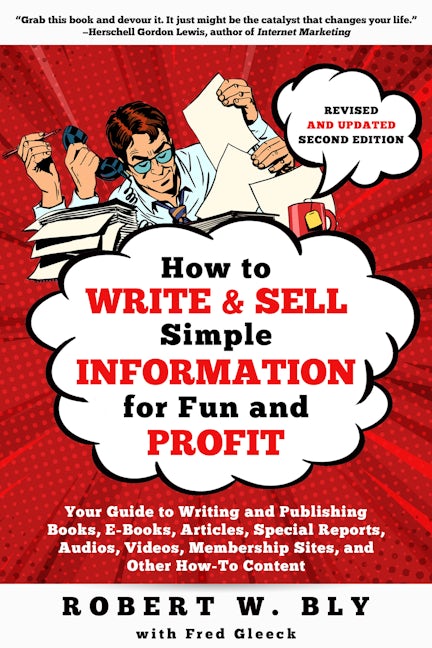 Book cover image for How to Write and Sell Simple  Information for Fun and Profit ISBN: 9781610359900