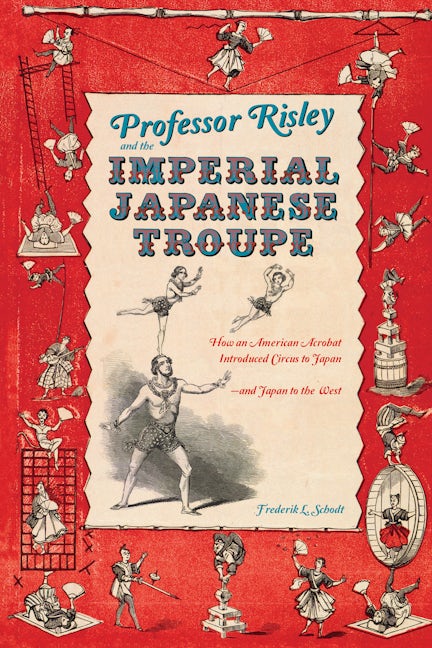 Book cover image for Professor Risley and the Imperial Japanese Troupe ISBN: 9781611720099