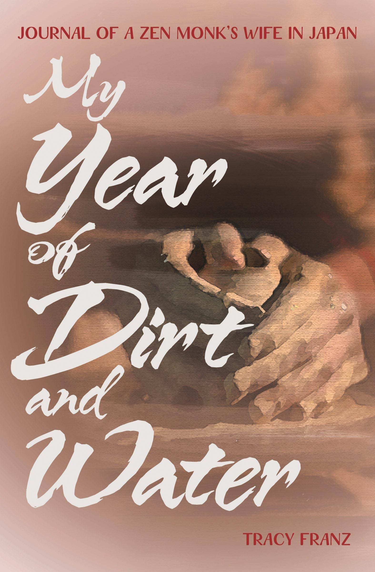 Book cover image for My Year of Dirt and Water ISBN: 9781611729306