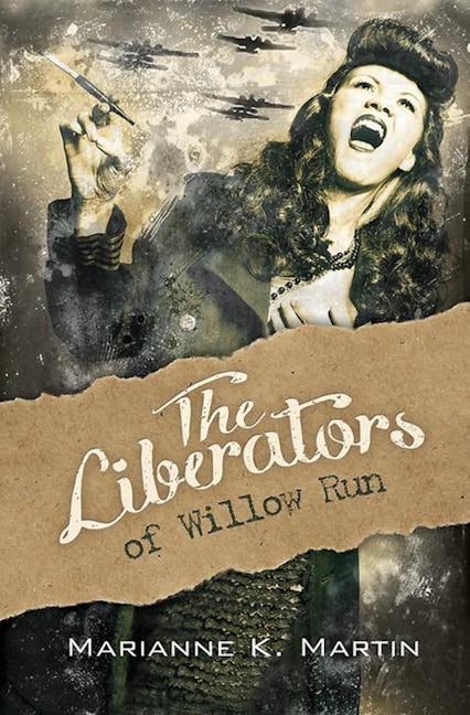 Book cover image for The Liberators of Willow Run ISBN: 9781612940793