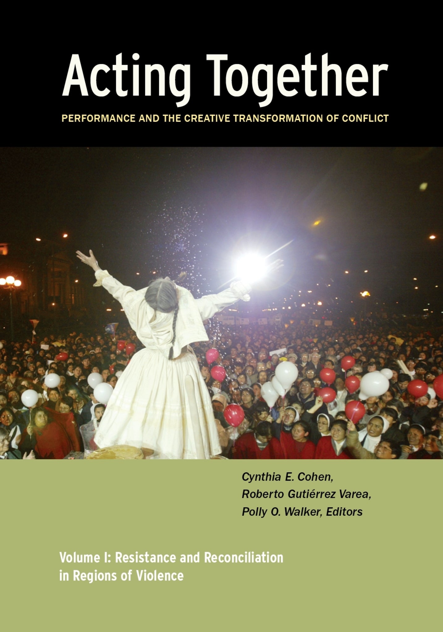 Cover image for Acting Together I: Performance and the Creative Transformation of Conflict ISBN 9781613320594