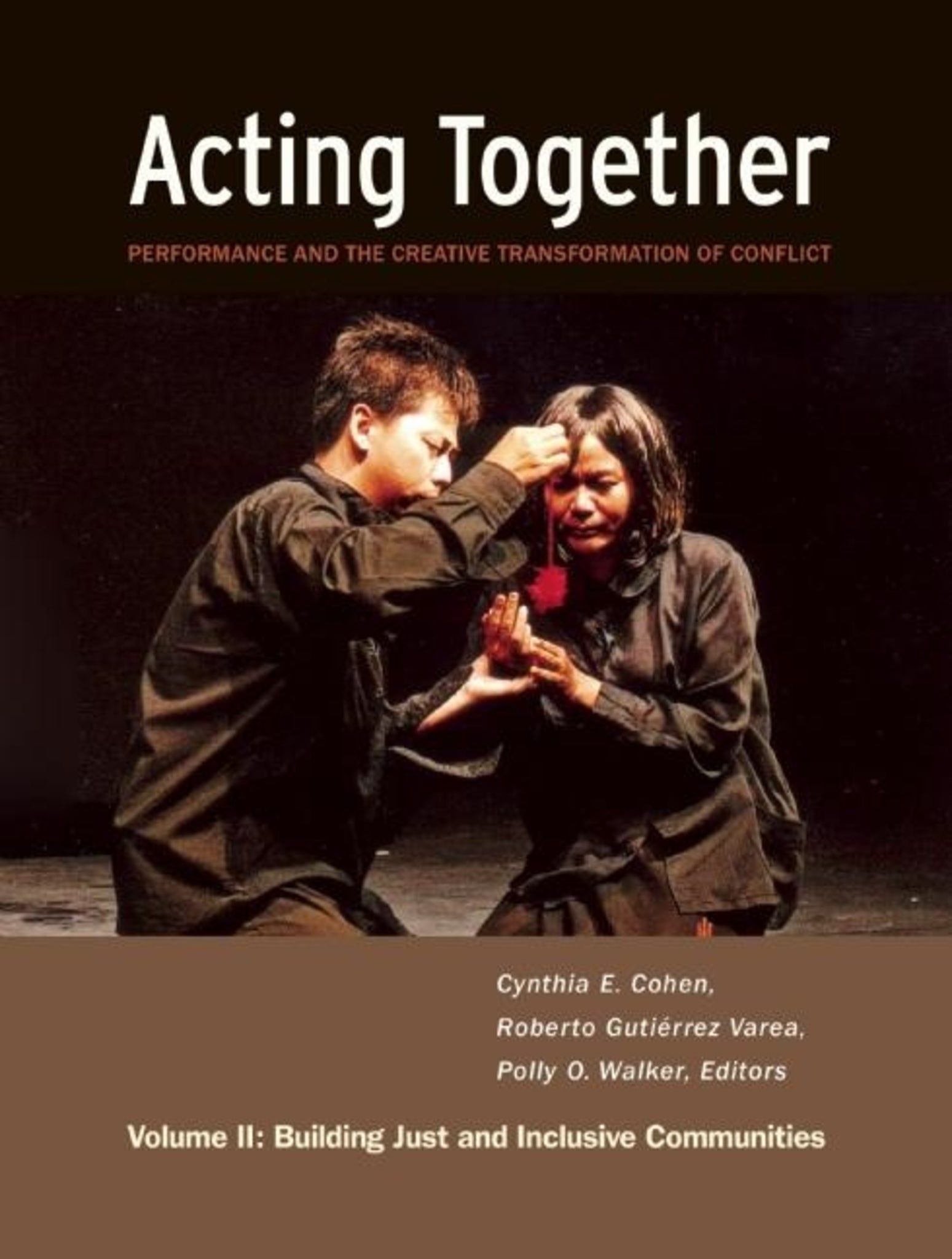 Cover image for Acting Together II: Performance and the Creative Transformation of Conflict ISBN 9781613320617