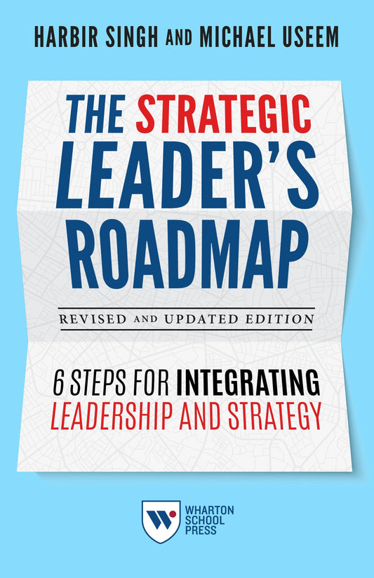 The Strategic Leader's Roadmap, Revised and Updated Edition