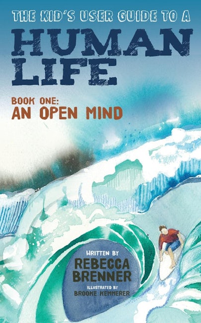 The Kid's User Guide to a Human Life