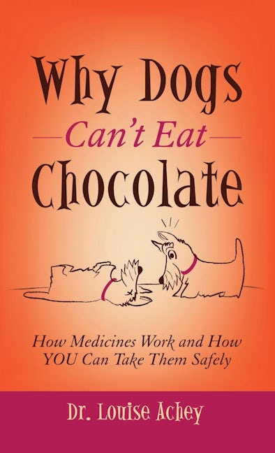 Book cover image for Why Can't Dogs Eat Chocolate ISBN: 9781614489702