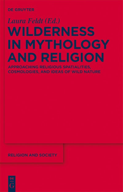 Wilderness in Mythology and Religion