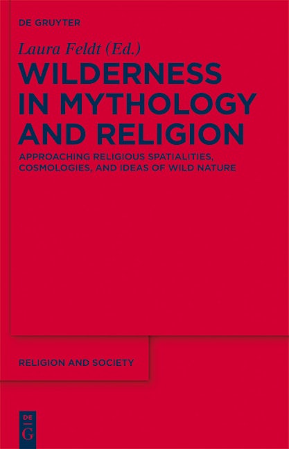 Wilderness in Mythology and Religion