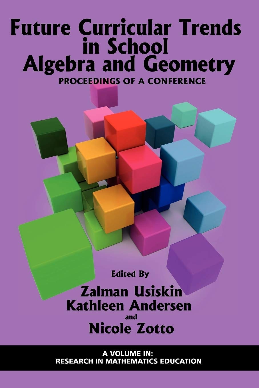 Book cover image for Future Curricular Trends in School Algebra and Geometry ISBN: 9781617350078