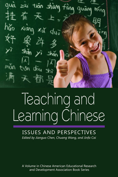 Cover image for Teaching and Learning Chinese, isbn: 9781617350658