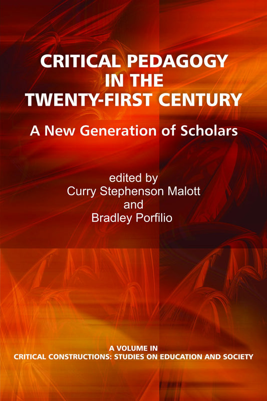 Critical Pedagogy in the Twenty-First Century