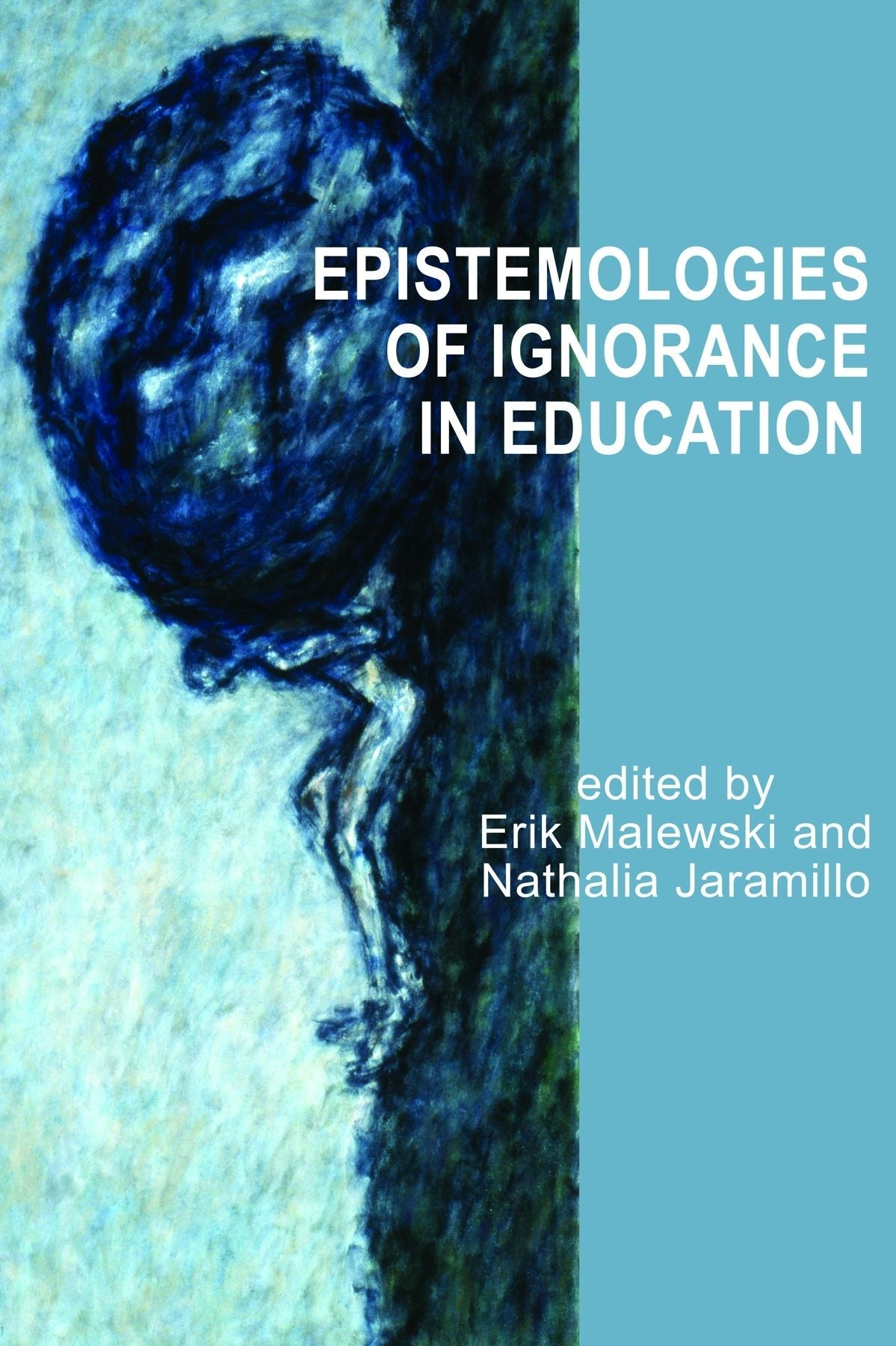 Book cover image for Epistemologies of Ignorance in Education ISBN: 9781617353451