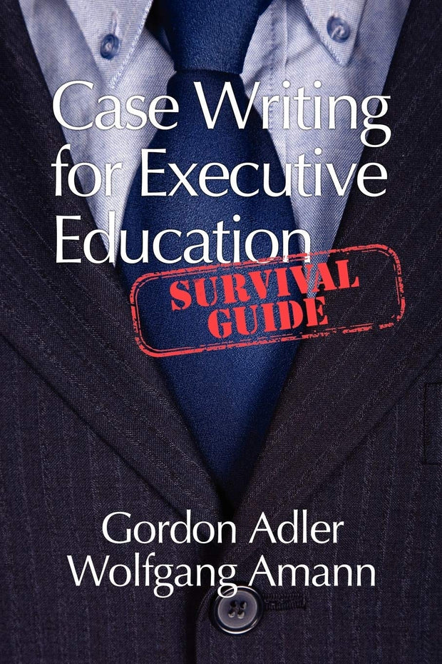 Cover image for Case Writing for Executive Education, isbn: 9781617353604