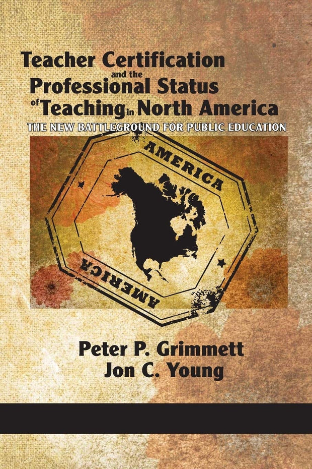 Cover image for Teacher Certification and the Professional Status of Teaching in North America, isbn: 9781617355752