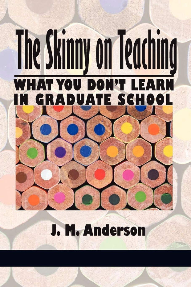 Cover image for Skinny on Teaching, isbn: 9781617356025