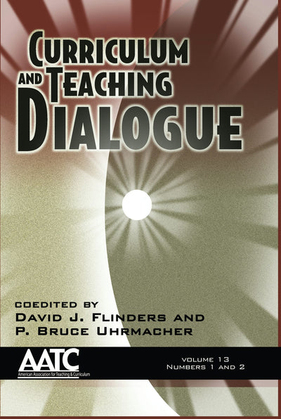 Cover image for Curriculum and Teaching Dialogue Vol 13 Issue 1 & 2, isbn: 9781617356056