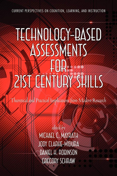Cover image for Technology-Based Assessments for 21st Century Skills, isbn: 9781617356322