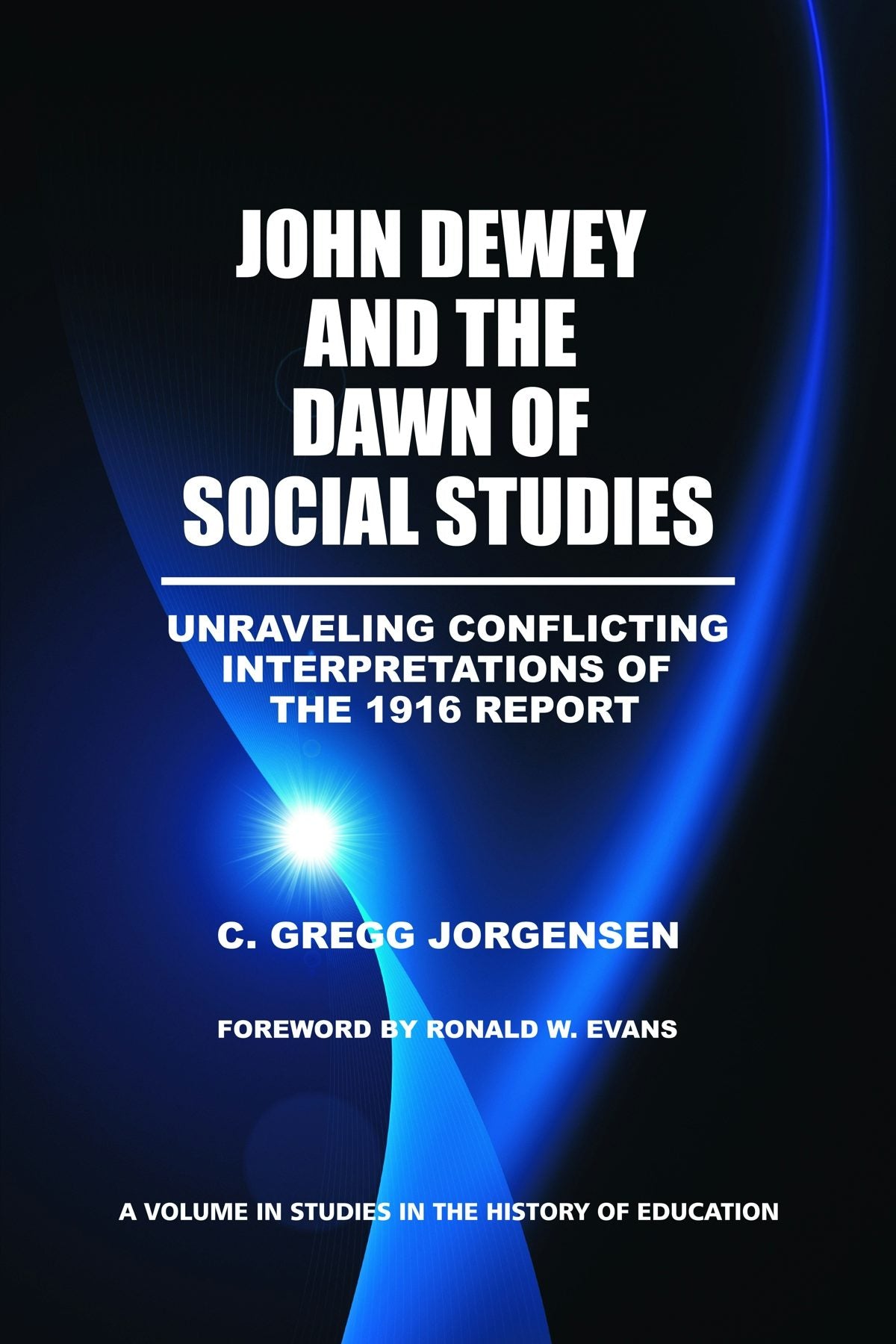 Book cover image for John Dewey and the Dawn of Social Studies ISBN: 9781617357169