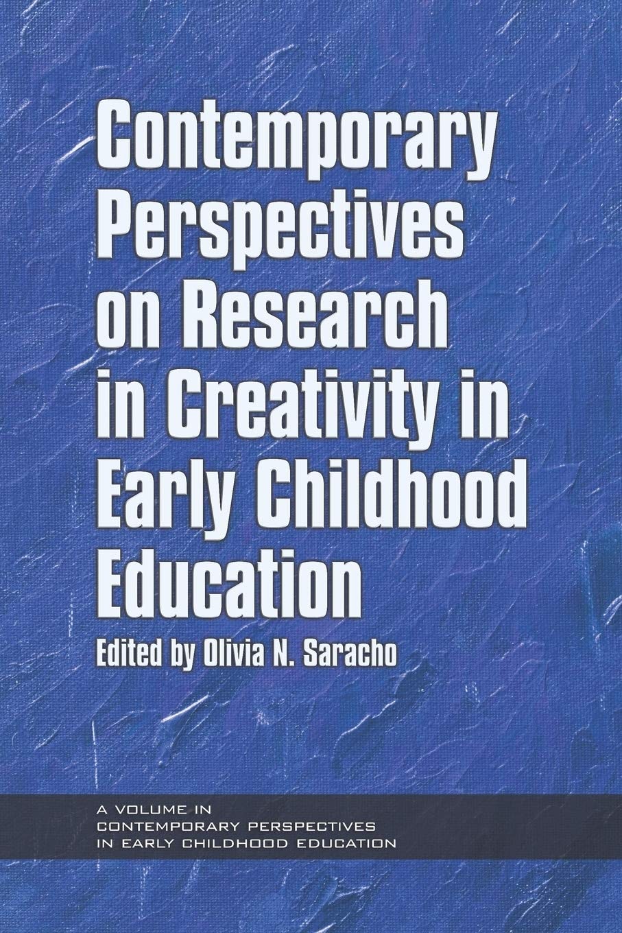 Book cover image for Contemporary Perspectives on Research in Creativity in Early Childhood Education ISBN: 9781617357411
