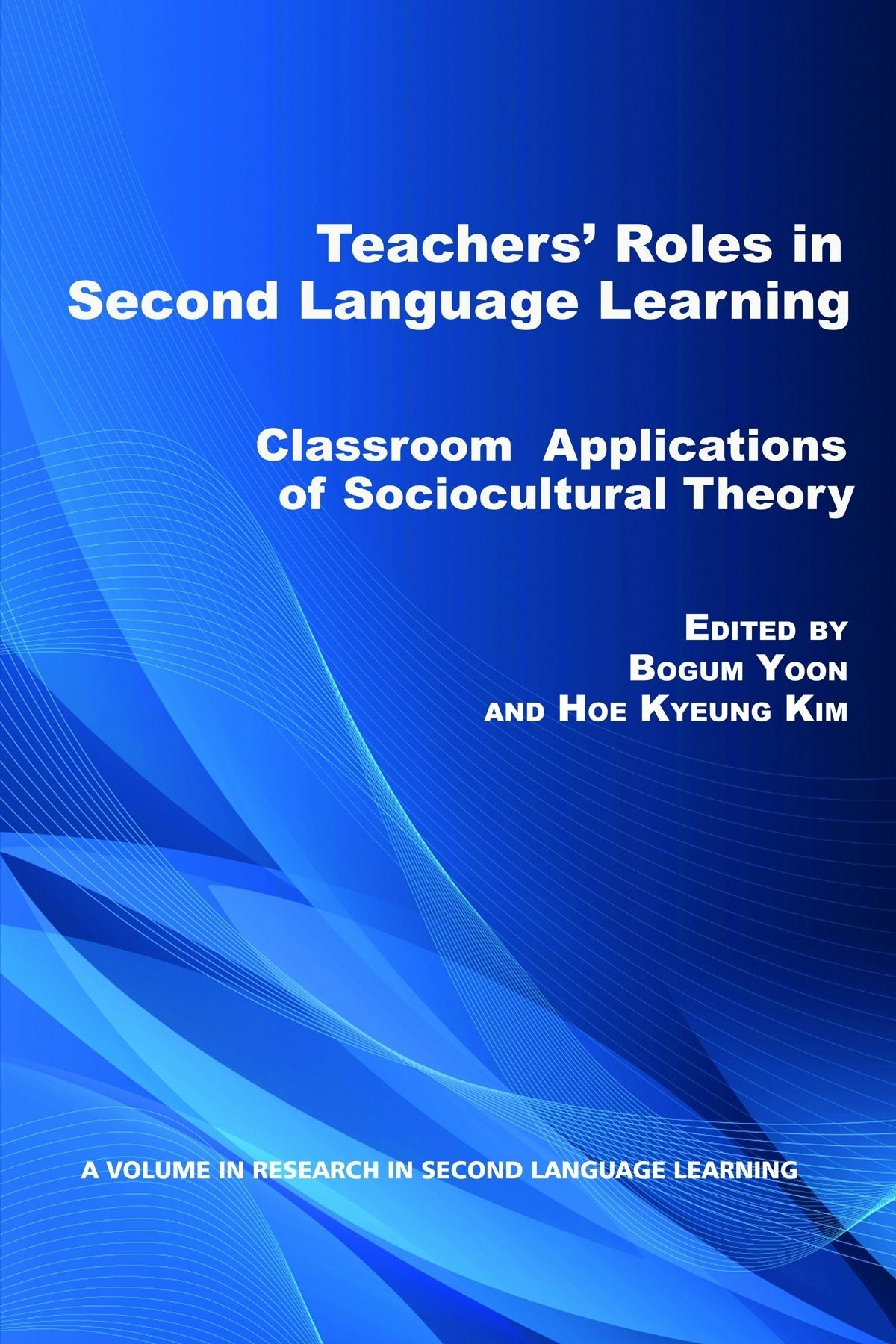 Book cover image for Teacher's Roles in Second Language Learning ISBN: 9781617358470