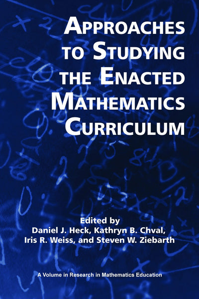 Cover image for Approaches to Studying the Enacted Mathematics Curriculum, isbn: 9781617358777