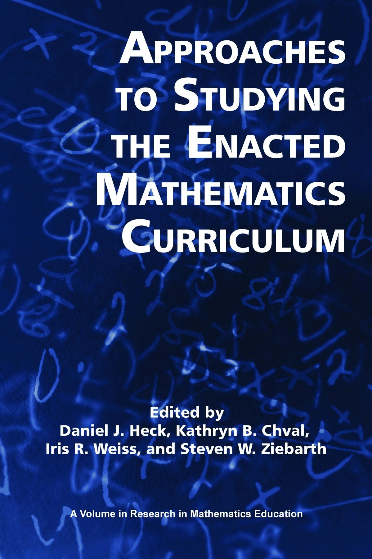 Book cover image for Approaches to Studying the Enacted Mathematics Curriculum ISBN: 9781617358784