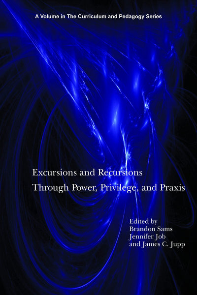 Cover image for Excursions and Recursions Through Power, Privilege, and Practice, isbn: 9781617359804