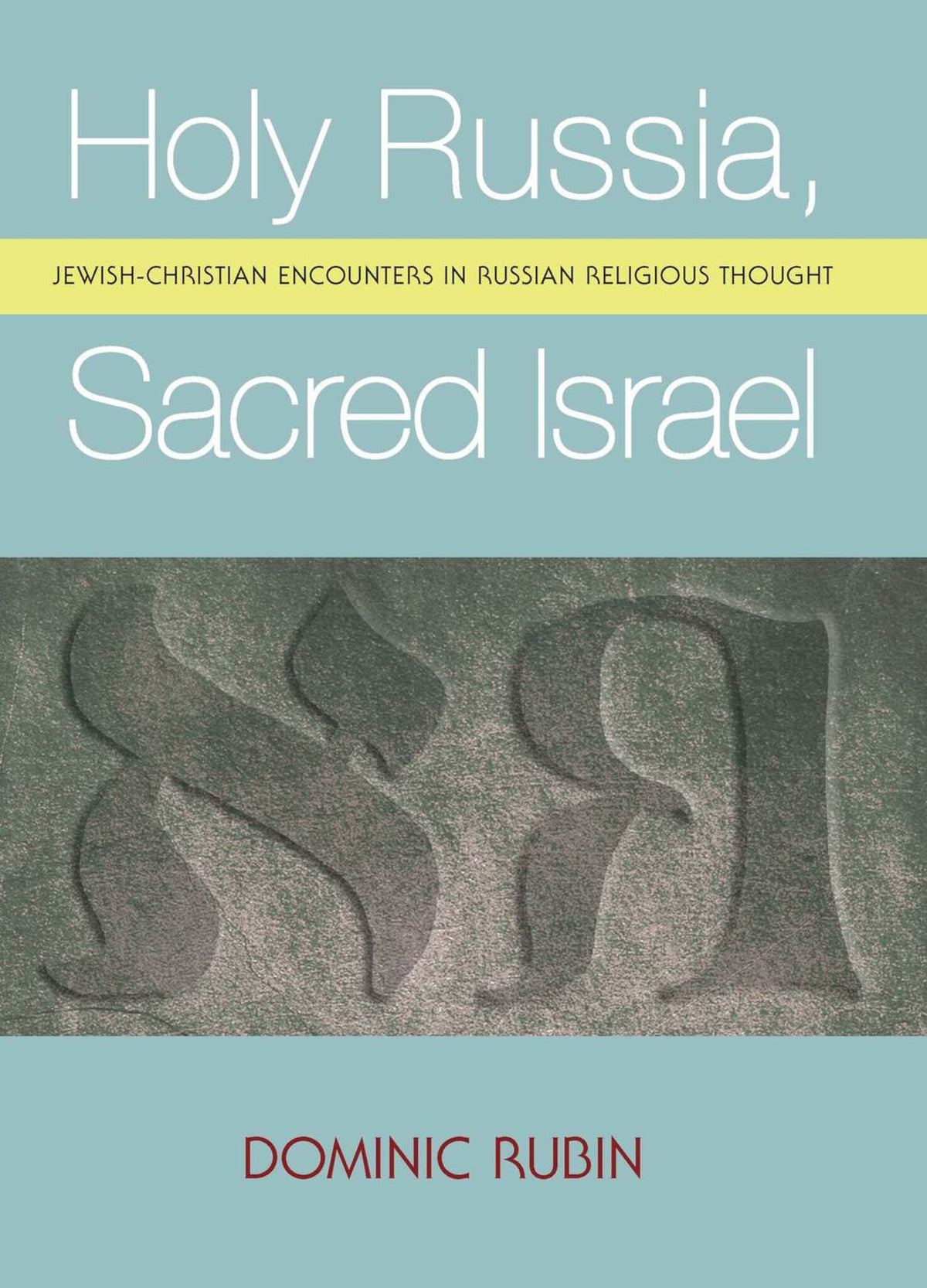 Cover image for Holy Russia, Sacred Israel ISBN 9781618118202