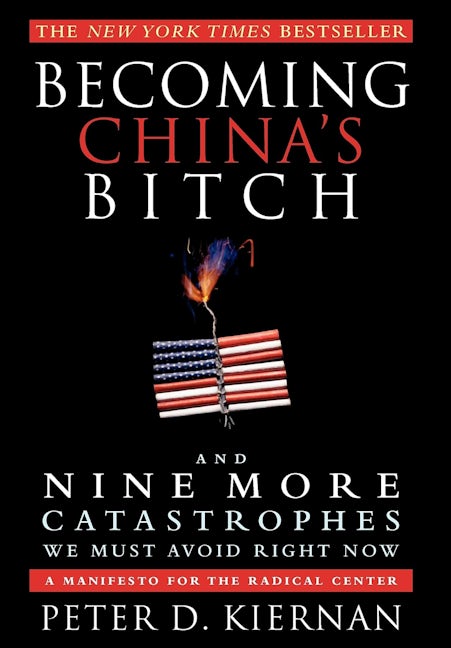 Book cover image for Becoming China's Bitch ISBN: 9781618580054