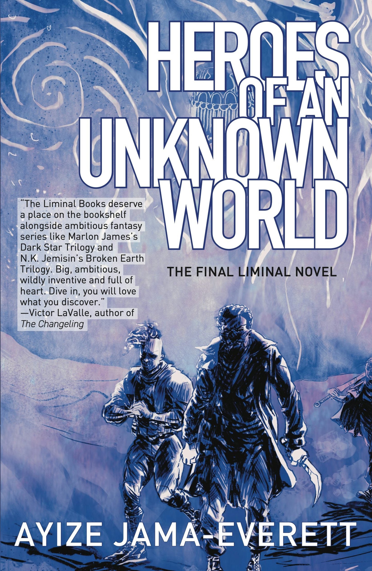 Book cover image for Heroes of an Unknown World ISBN: 9781618731975
