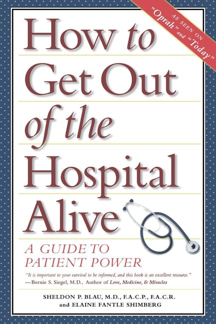 Book cover image for How to Get Out of the Hospital Alive ISBN: 9781620455333