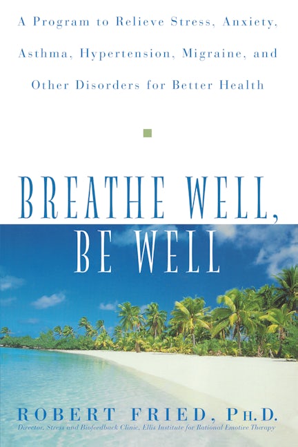 Book cover image for Breathe Well, Be Well ISBN: 9781620455760