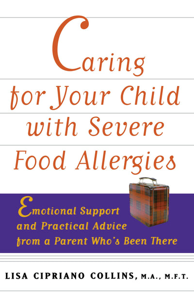 Cover image for Caring for Your Child with Severe Food Allergies, isbn: 9781620455906