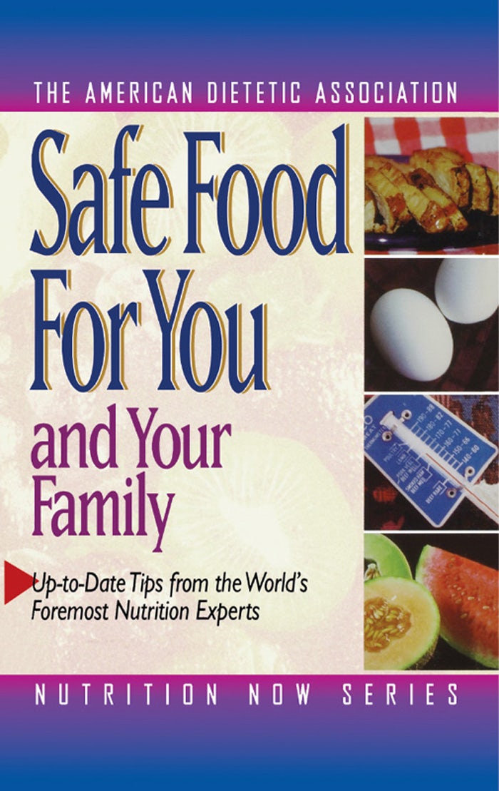 Book cover image for Safe Food for You and Your Family ISBN: 9781620456125