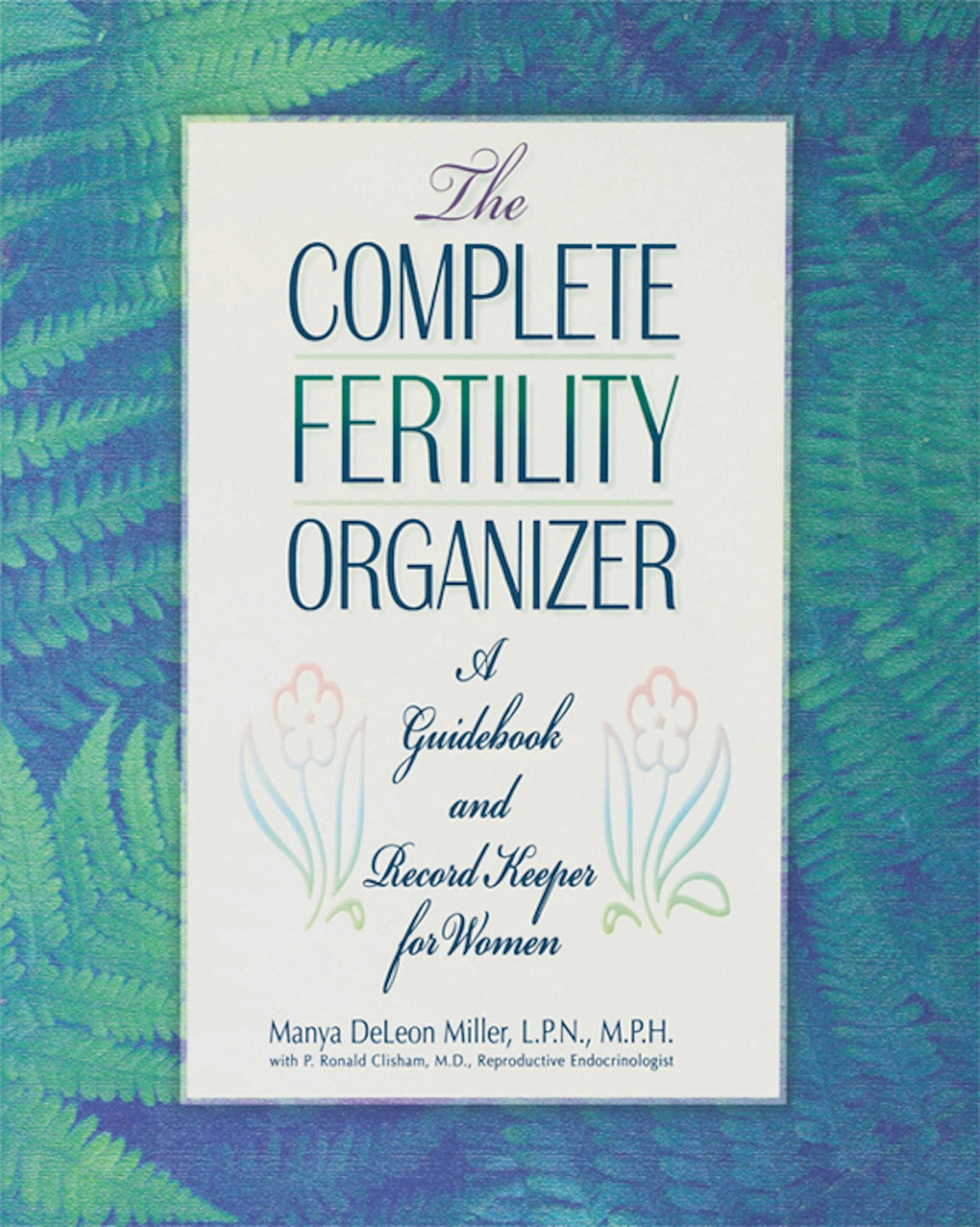 Book cover image for The Complete Fertility Organizer ISBN: 9781620456514